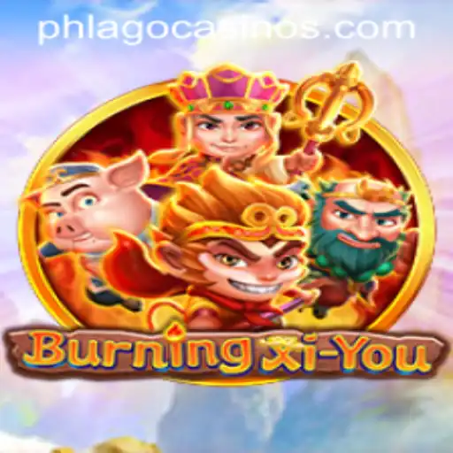BurningXiYou: Embark on a Mythical Journey