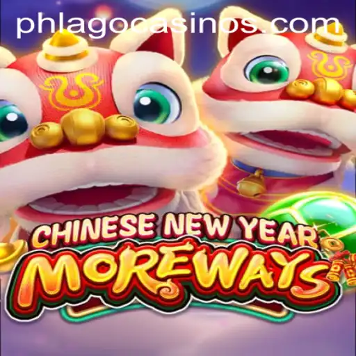 Discover CHINESENEWYEARMOREWAYS: A Unique Gaming Experience with PHLAGO