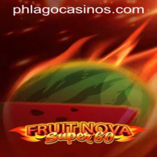Explore the Exciting World of FruitNovaSuper60: A Game Like No Other