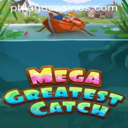 The Ultimate Gaming Experience with MegaGreatestCatch and the Power of PHLAGO