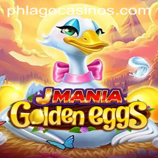 Exploring the Exciting World of JManiaGoldenEggs: Unveiling the Thrills of PHLAGO