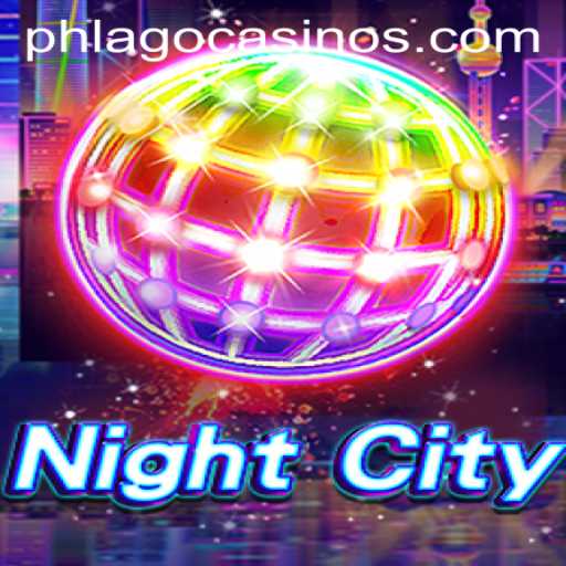 Explore the Thrilling World of NightCity: A Dive into PHLAGO