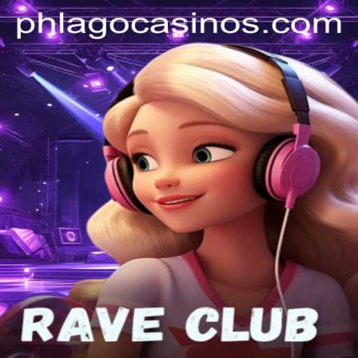 Exploring the Excitement of RaveClub: An In-Depth Look at PHLAGO