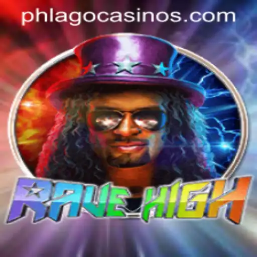 Unveiling RaveHigh: A Thrilling Journey Through PHLAGO